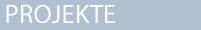 PROJEKTE